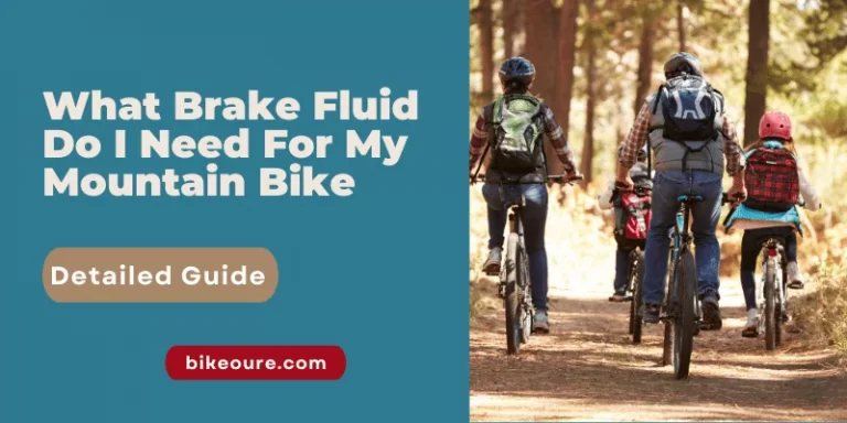 What Brake Fluid Do I Need For My Mountain Bike?