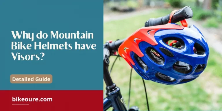 Why do Mountain Bike Helmets have Visors